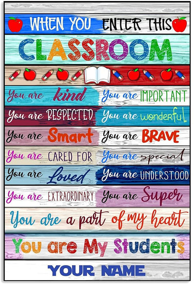 Teacher Poster When You Enter This Classroom Poster Gifts For Teacher, Teaching Lovers Poster No Frame Full Size Or Canvas 0.75 for Birthday, Mother's Day, Father's Day