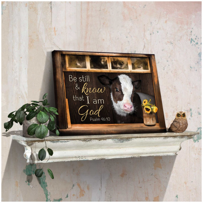 Mostsuit Be Still And Know That I Am God Psalm 46:10 Cute Hereford Calf Farmhouse Canvas Poster Wall Art Decor