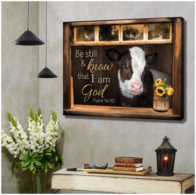 Mostsuit Be Still And Know That I Am God Psalm 46:10 Cute Hereford Calf Farmhouse Canvas Poster Wall Art Decor