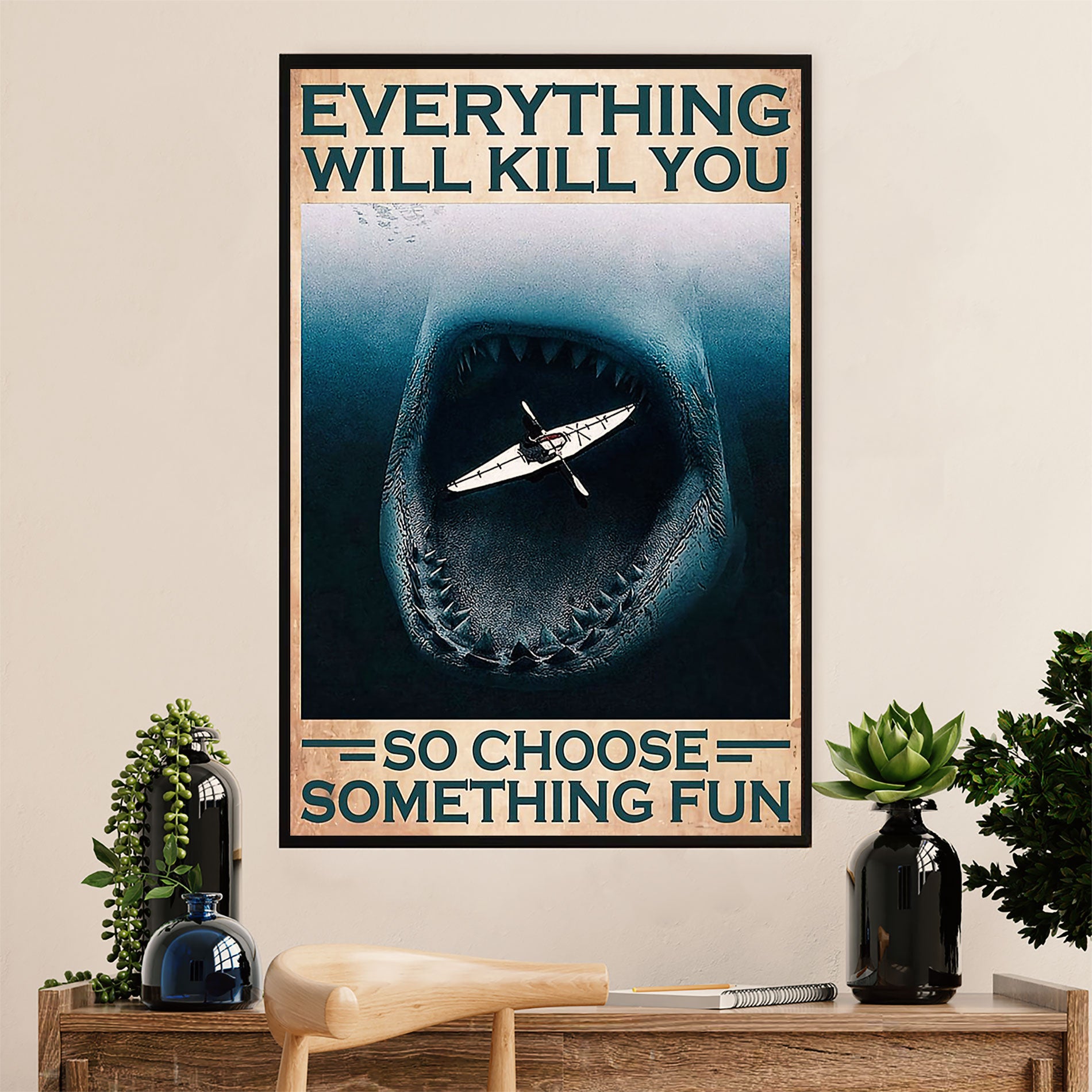 Kayaking Poster Print Room Decor | Everything Will Kill You | Wall Art Gift for Kayaker