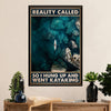 Kayaking Poster Print Room Decor | Reality Called | Wall Art Gift for Kayaker