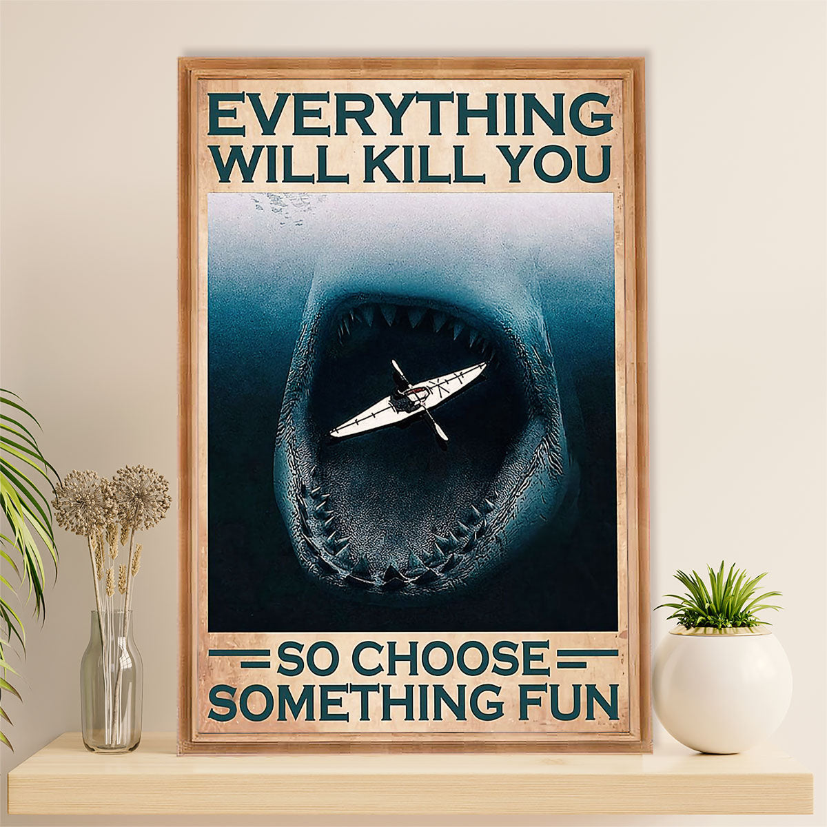 Kayaking Poster Print Room Decor | Everything Will Kill You | Wall Art Gift for Kayaker