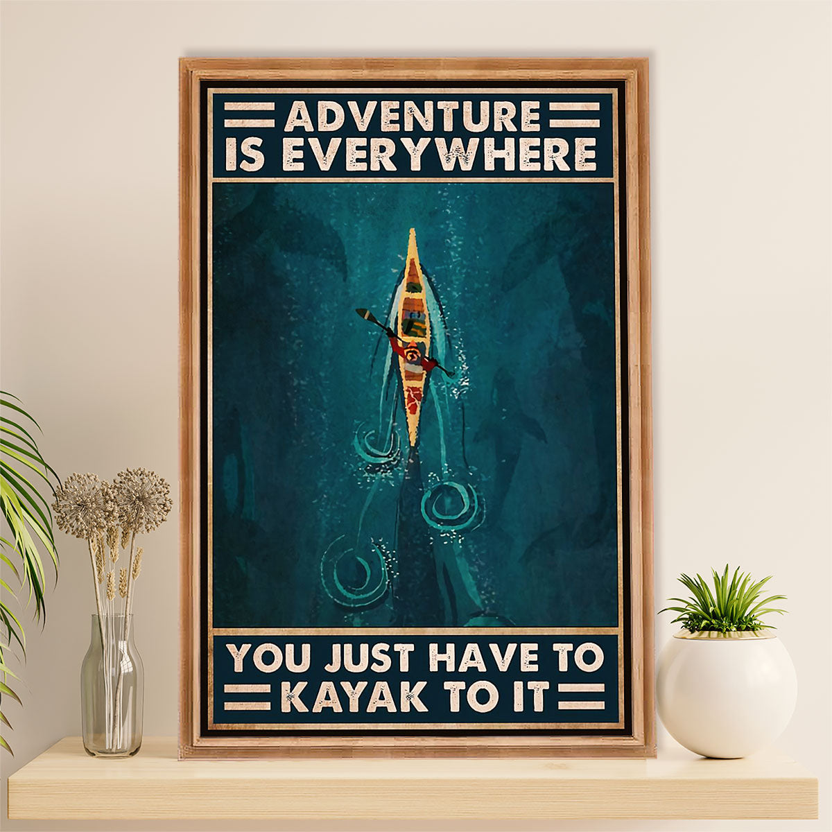 Kayaking Poster Print Room Decor | Adventure is Everywhere | Wall Art Gift for Kayaker