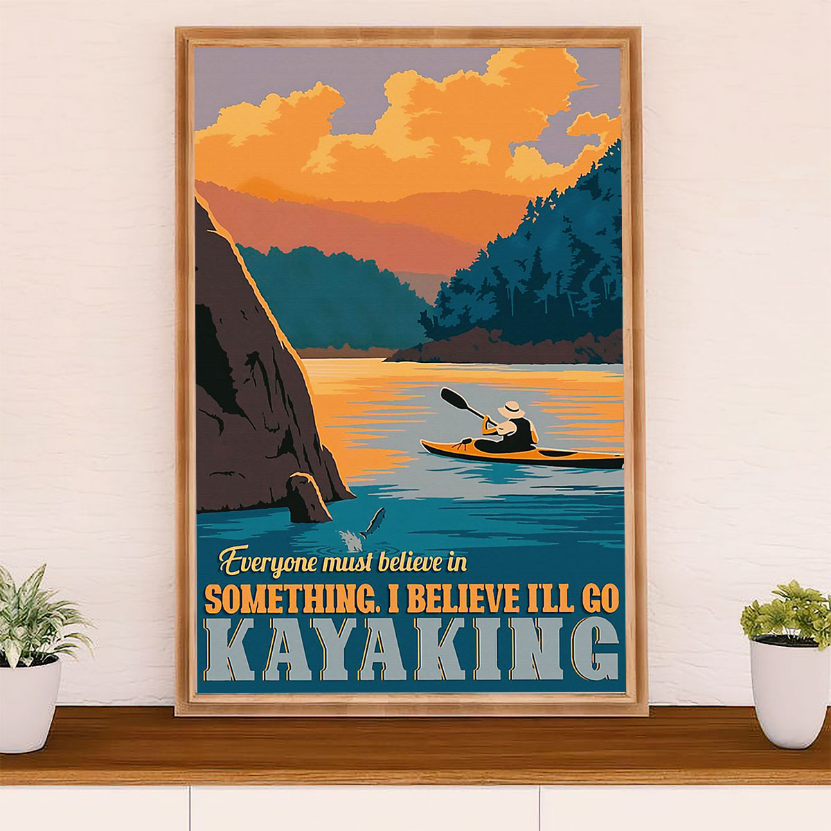 Kayaking Poster Print Room Decor | Kayak to Feel Strong | Wall Art Gift for Kayaker