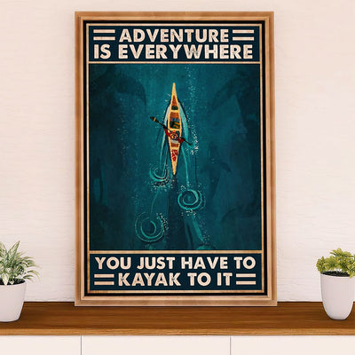 Kayaking Poster Print Room Decor | Adventure is Everywhere | Wall Art Gift for Kayaker