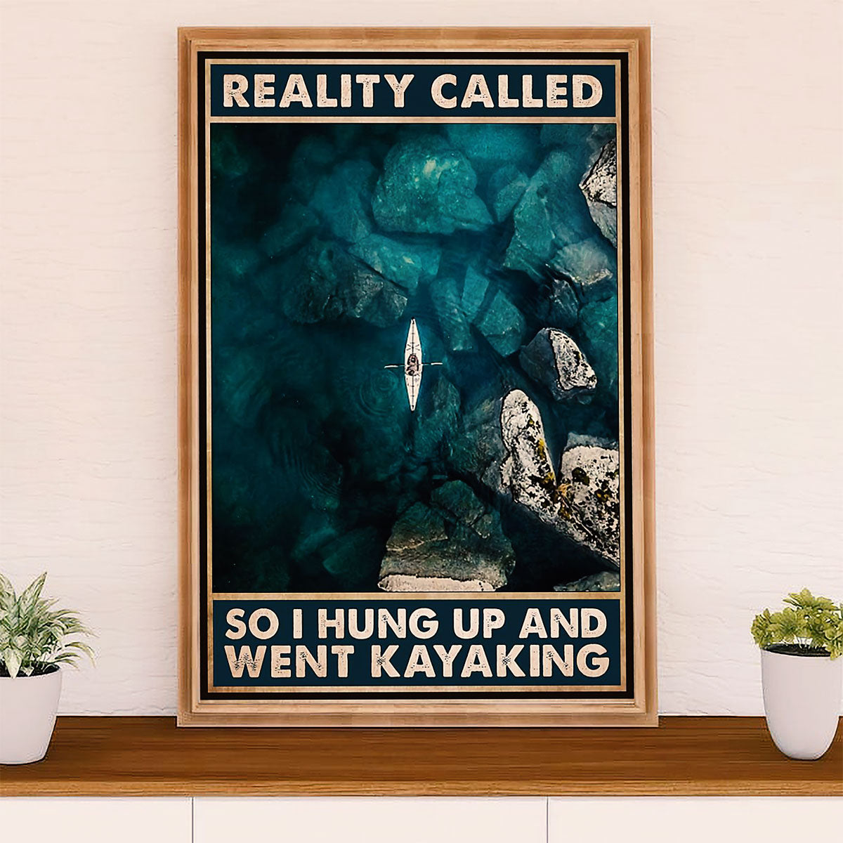 Kayaking Canvas Wall Art Prints | Reality Called | Home Décor Gift for Kayaker