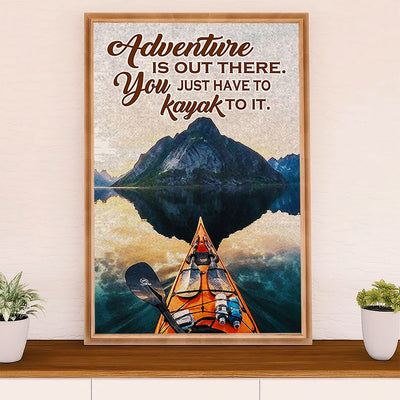 Kayaking Poster Print Room Decor | Adventure is Out There | Wall Art Gift for Kayaker