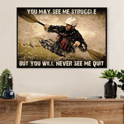 Kayaking Poster Prints | Never See Me Quit | Wall Art Gift for Kayaker