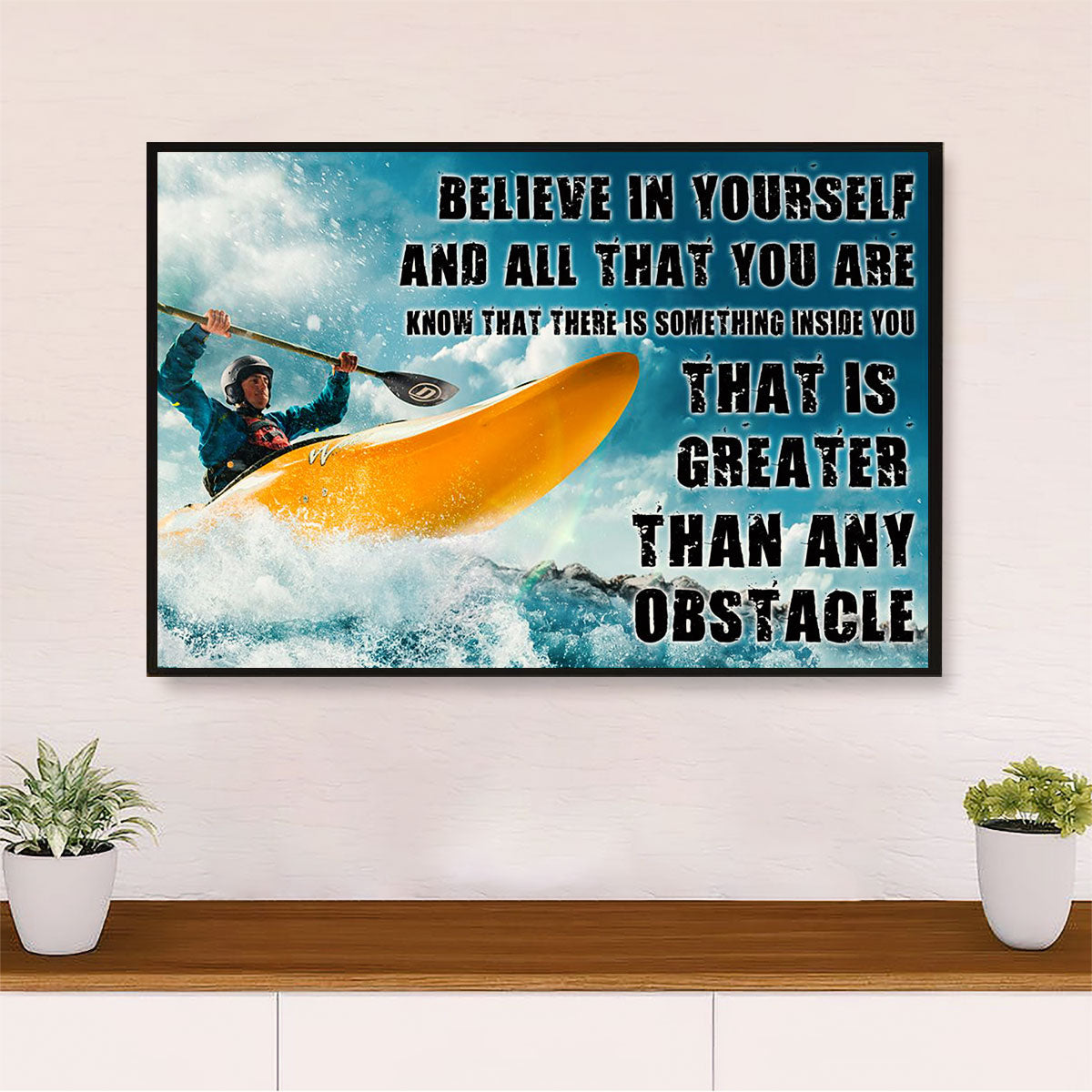 Kayaking Canvas Wall Art Prints | Believe in Yourself | Home Décor Gift for Kayaker