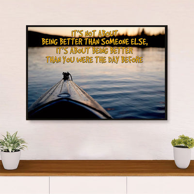 Kayaking Poster Prints | Being Better than Yesterday | Wall Art Gift for Kayaker