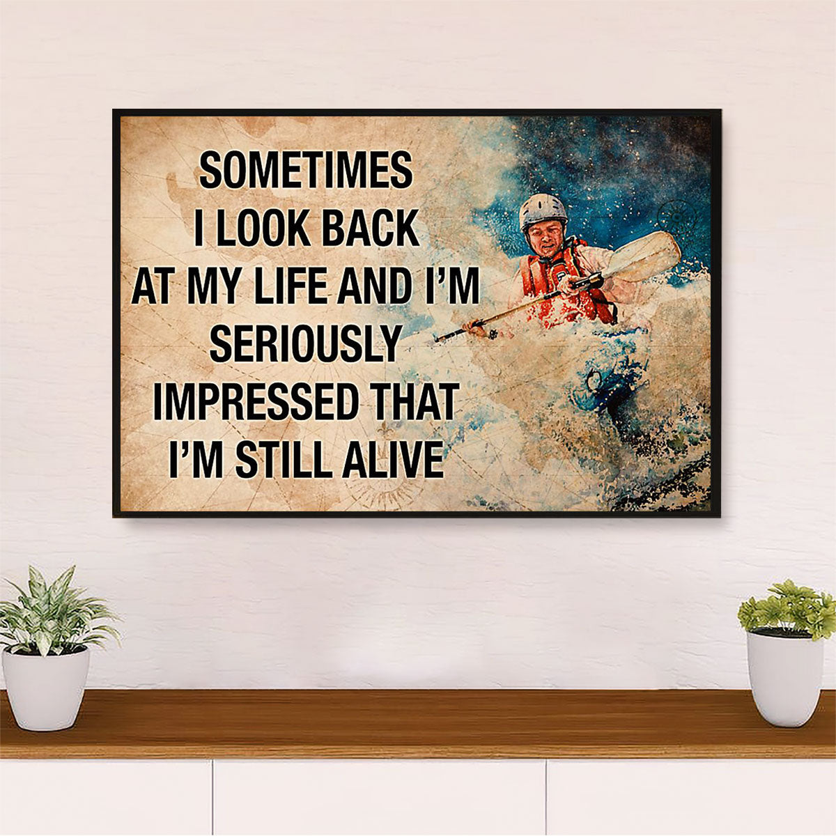 Kayaking Poster Prints | Impressed That Im Still Alive | Wall Art Gift for Kayaker