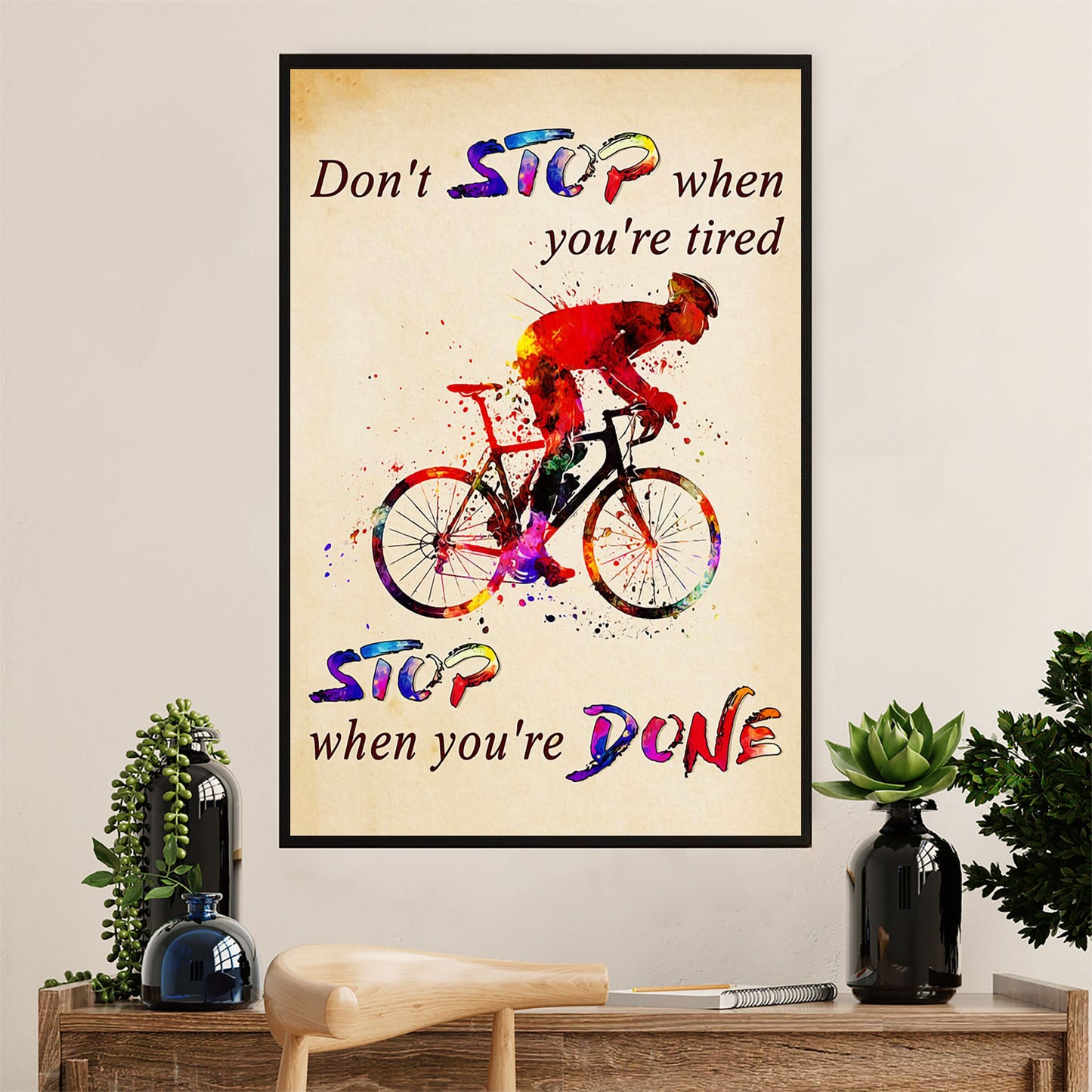 Cycling, Mountain Biking Poster Prints | Stop When You're Done | Wall Art Gift for Cycler