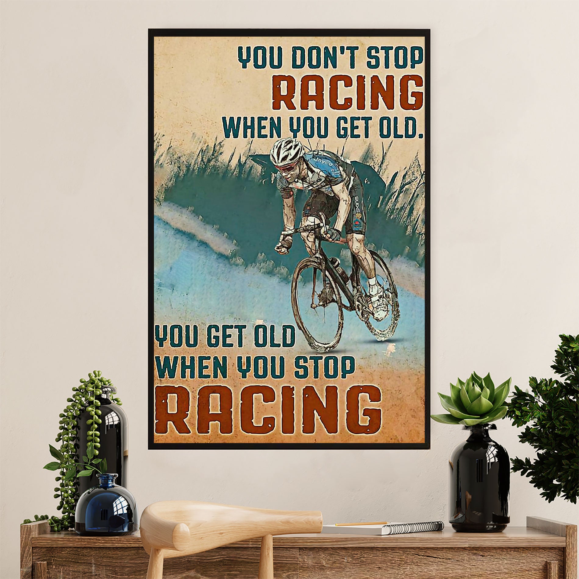 Cycling, Mountain Biking Poster Prints | Get Old When Stop Cycling | Wall Art Gift for Cycler