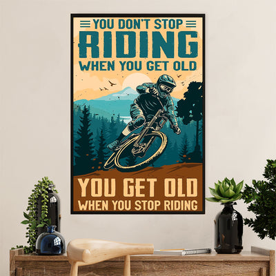 Cycling, Mountain Biking Canvas Wall Art Prints | Get Old When Stop Riding | Home Décor Gift for Cycler