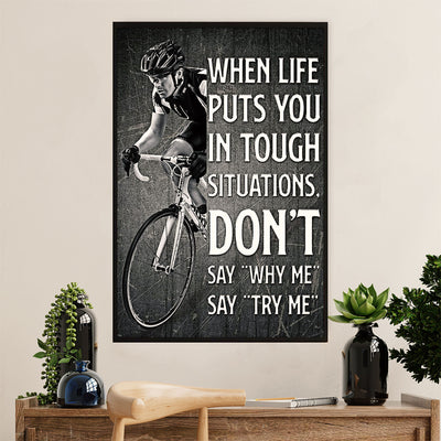 Cycling, Mountain Biking Canvas Wall Art Prints | Life Puts You In Tough Situations | Home Décor Gift for Cycler