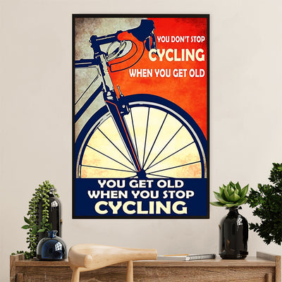 Cycling, Mountain Biking Canvas Wall Art Prints | Get Old When Stop Cycling | Home Décor Gift for Cycler