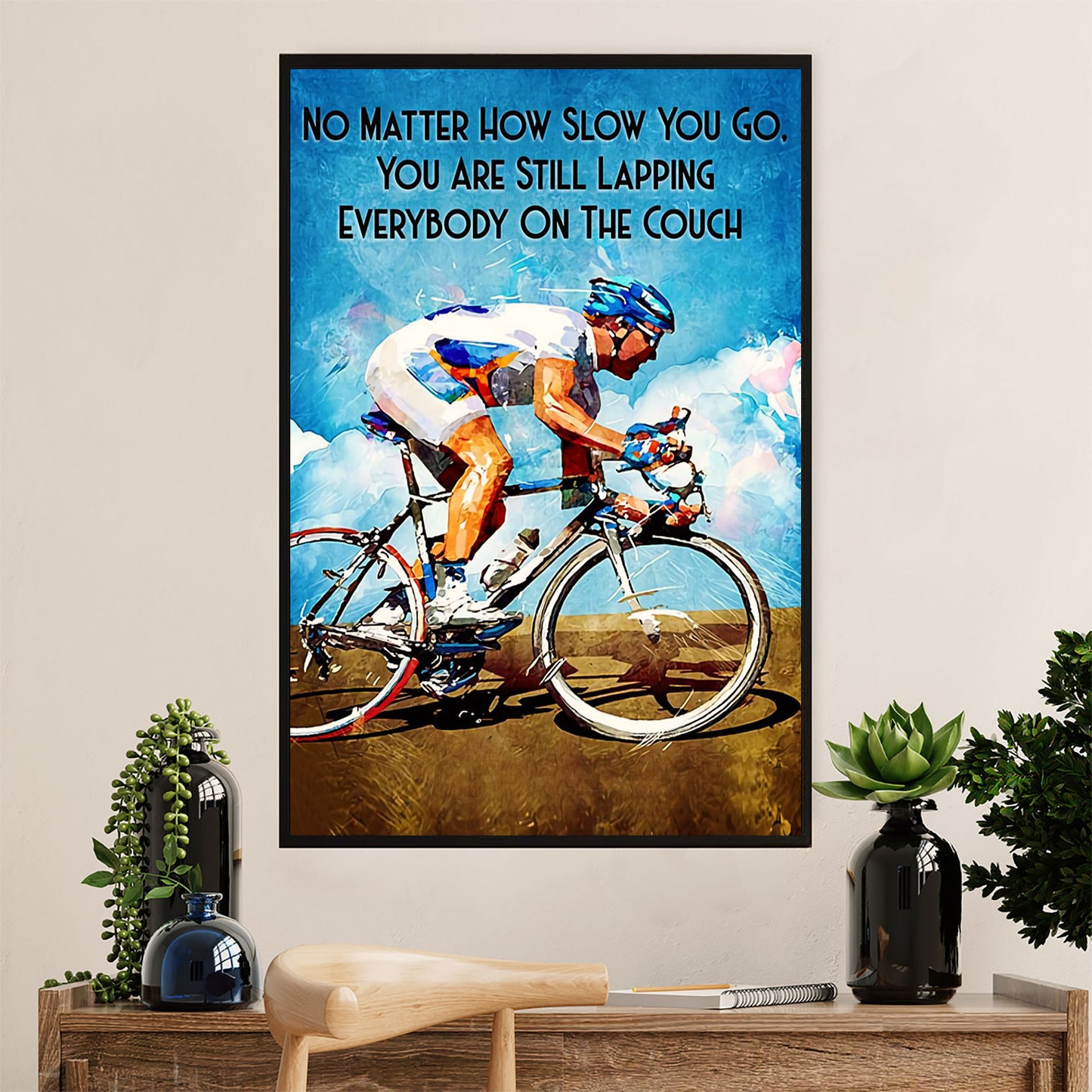 Cycling, Mountain Biking Poster Prints | You Are Still Lapping | Wall Art Gift for Cycler