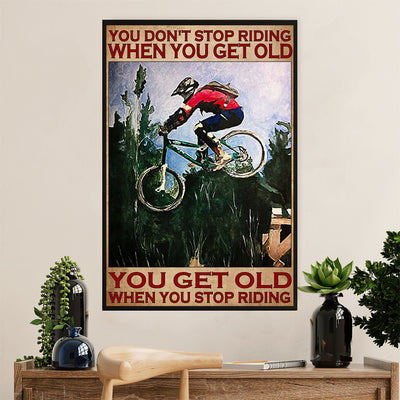 Cycling, Mountain Biking Canvas Wall Art Prints | Get Old When Stop Riding | Home Décor Gift for Cycler