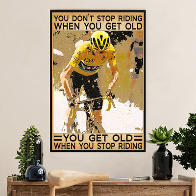 Cycling, Mountain Biking Poster Prints | Get Old When Stop Riding | Wall Art Gift for Cycler