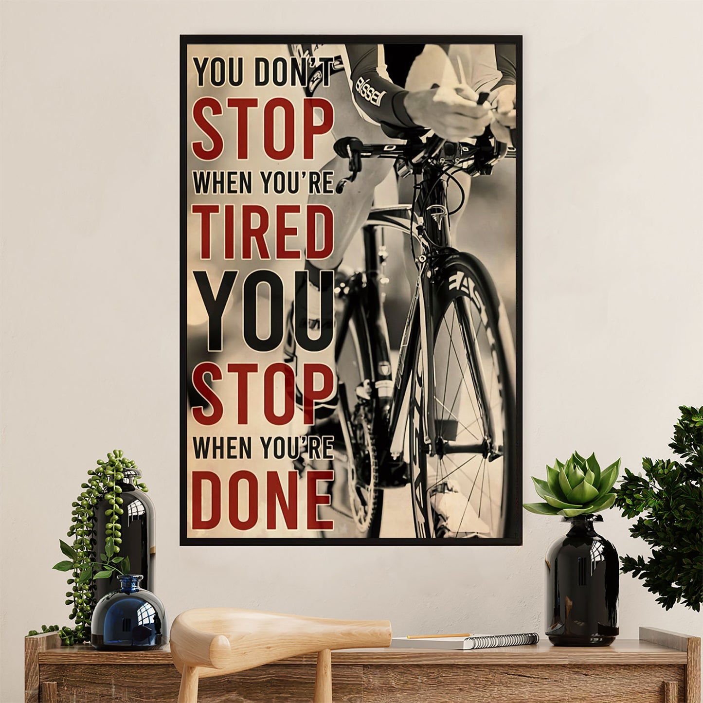 Cycling, Mountain Biking Poster Prints | Stop When You're Done | Wall Art Gift for Cycler