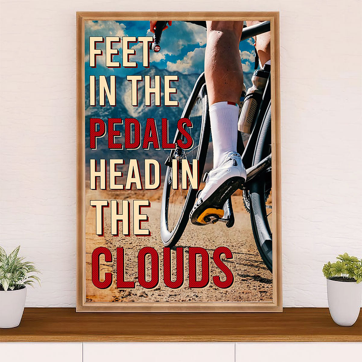 Cycling, Mountain Biking Poster Prints | Feet in the Pedals | Wall Art Gift for Cycler