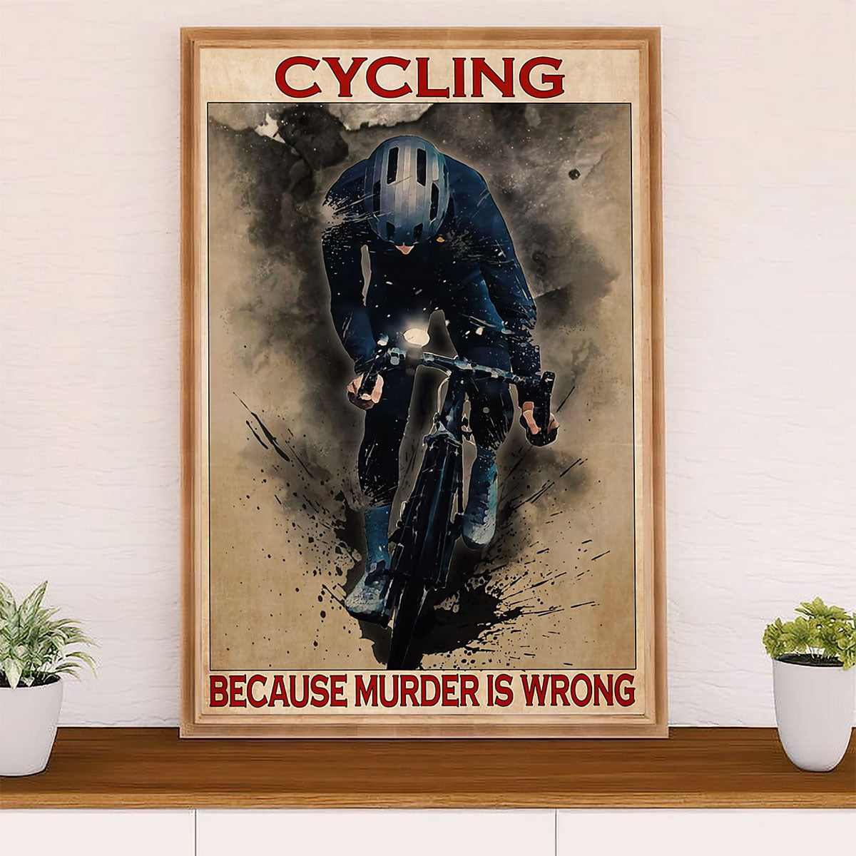 Cycling, Mountain Biking Canvas Wall Art Prints | Cycling Because | Home Décor Gift for Cycler