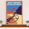 Cycling, Mountain Biking Poster Prints | Pain Is Temporary | Wall Art Gift for Cycler