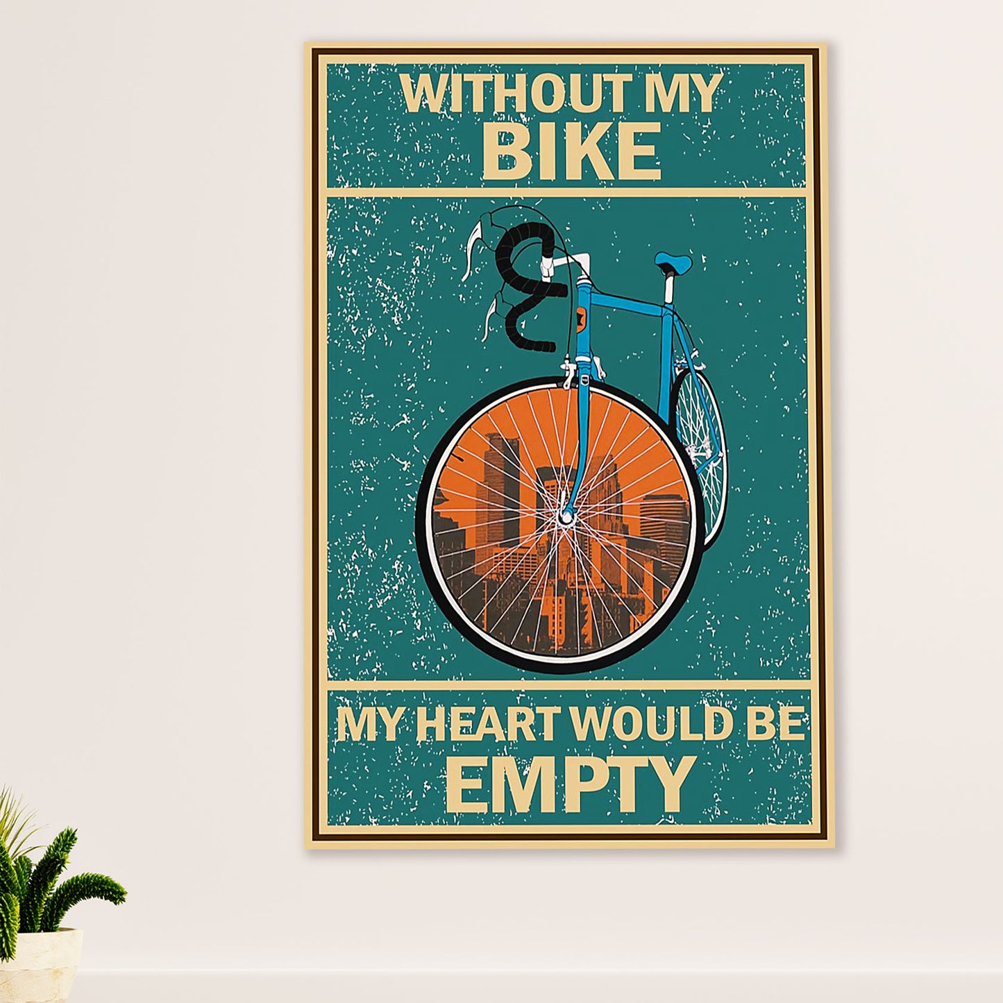 Cycling, Mountain Biking Canvas Wall Art Prints | Without My Bike | Home Décor Gift for Cycler