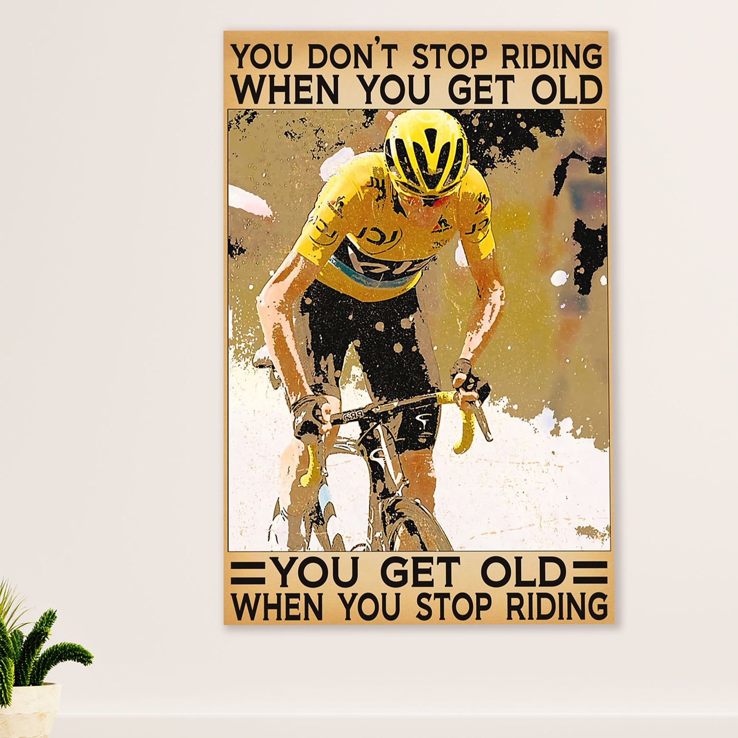 Cycling, Mountain Biking Canvas Wall Art Prints | Get Old When Stop Riding | Home Décor Gift for Cycler