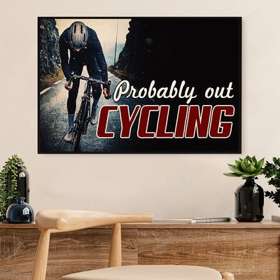 Cycling, Mountain Biking Canvas  Prints | Probably Out Cycling | Wall Art Gift for Cycler