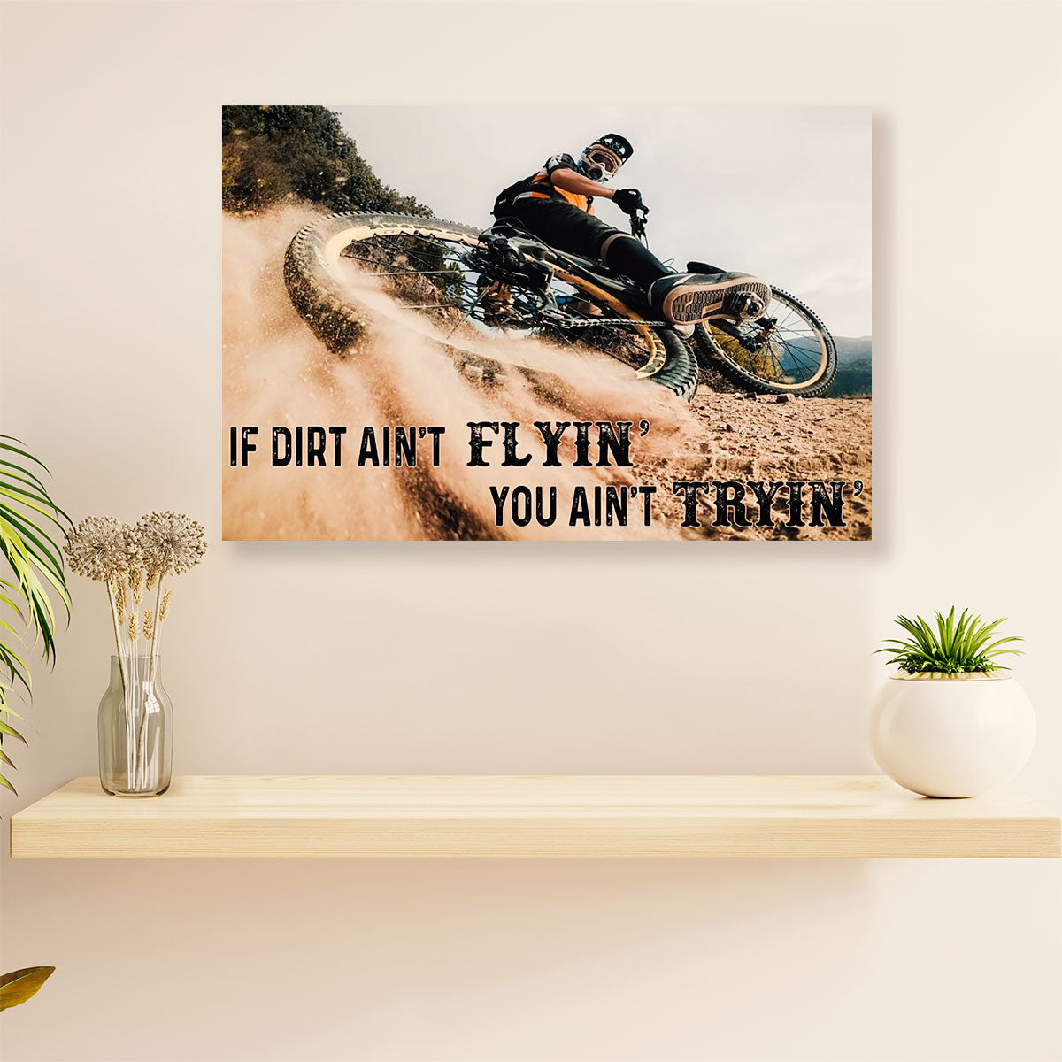 Cycling, Mountain Biking Canvas  Prints | Dirt Ain't Flyin | Wall Art Gift for Cycler