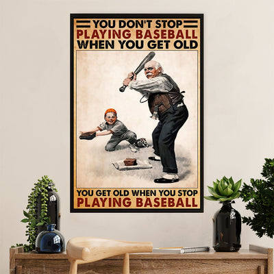 Baseball Poster Prints Wall Art | Get Old When Stop Playing | Home Décor Gift for Baseball Player