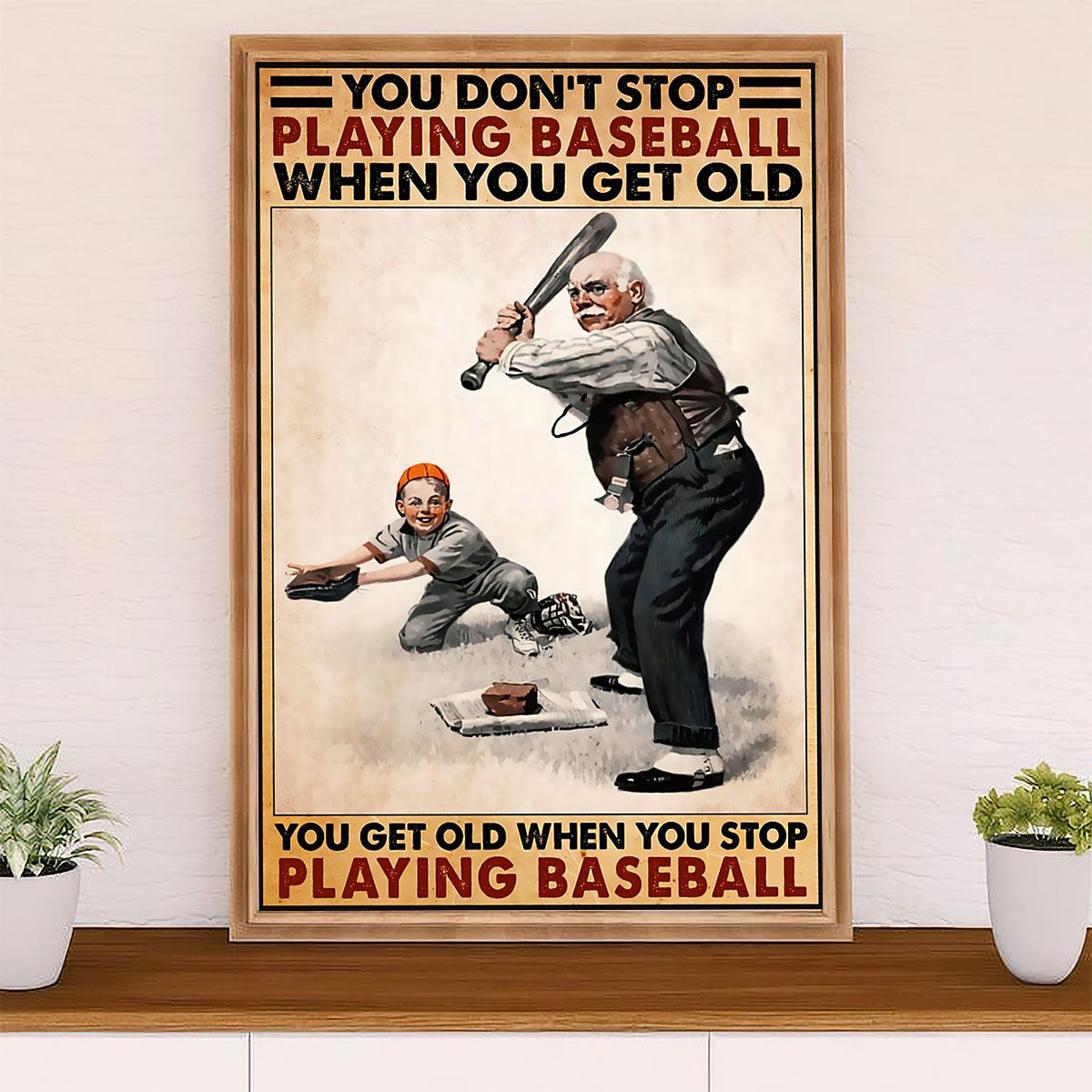 Baseball Canvas Wall Art Prints | Get Old When Stop Playing | Home Décor Gift for Baseball Player