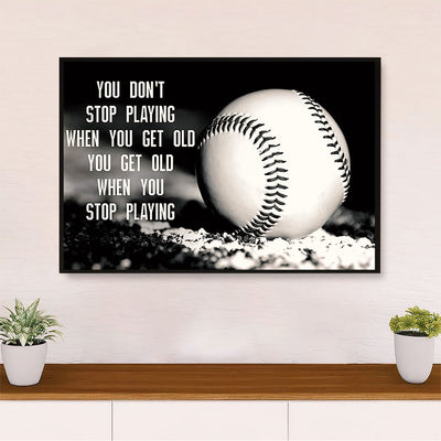 Baseball Canvas Wall Art Prints | Get Old When Stop Playing | Home Décor Gift for Baseball Players