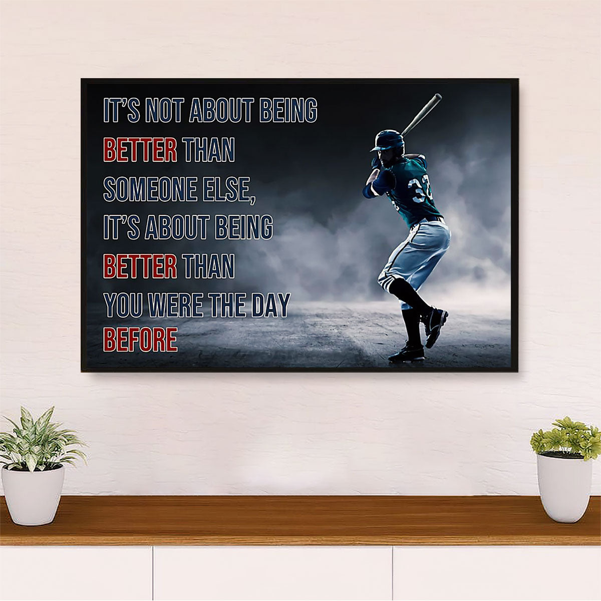 Baseball Canvas Wall Art Prints | Better Than You Were The Day Before | Home Décor Gift for Baseball Players