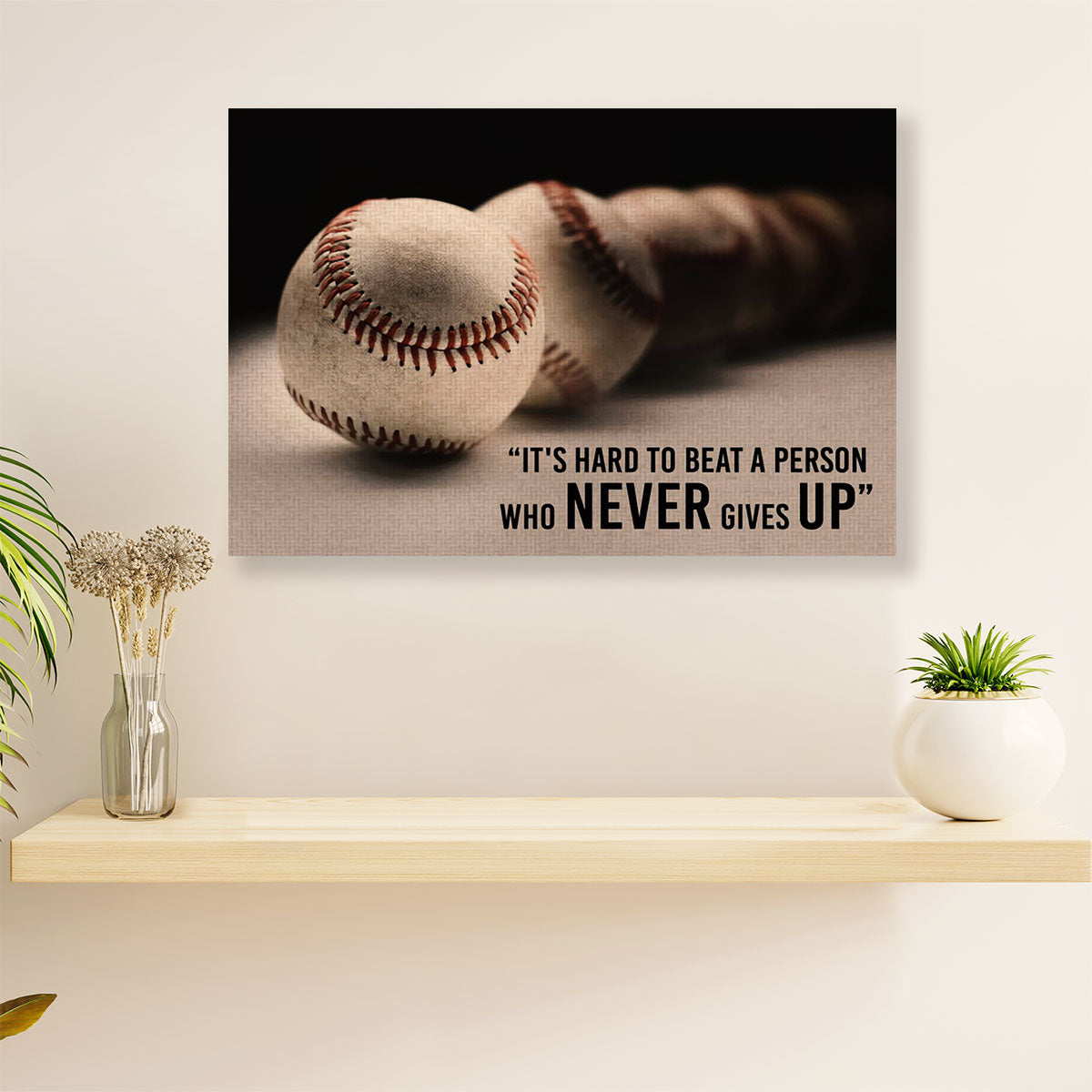 Baseball Canvas Wall Art Prints | Beat A Person Who Never Gives Up | Home Décor Gift for Baseball Players
