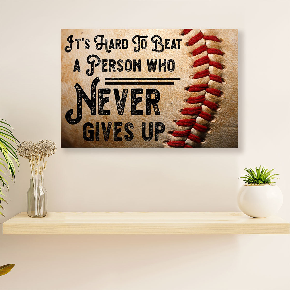 Baseball Canvas Wall Art Prints | Beat A Person Who Never Gives Up | Home Décor Gift for Baseball Players
