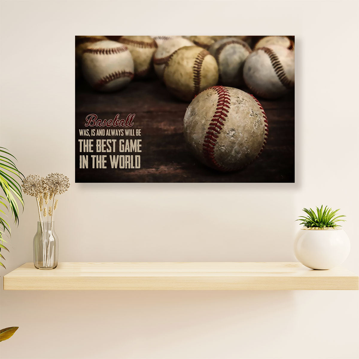 Baseball Canvas Wall Art Prints | Baseball Was, Is And Always | Home Décor Gift for Baseball Players