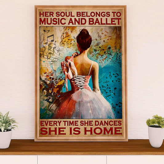 Dancing Ballet Poster Prints | She Is Home | Wall Art Gift for Ballet Dancer Ballerinas
