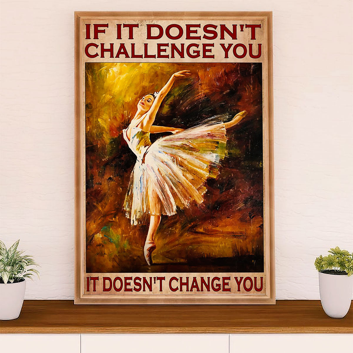 Dancing Ballet Canvas Wall Art Prints | Challenge You | Home Décor Gift for Ballet Dancer Ballerinas