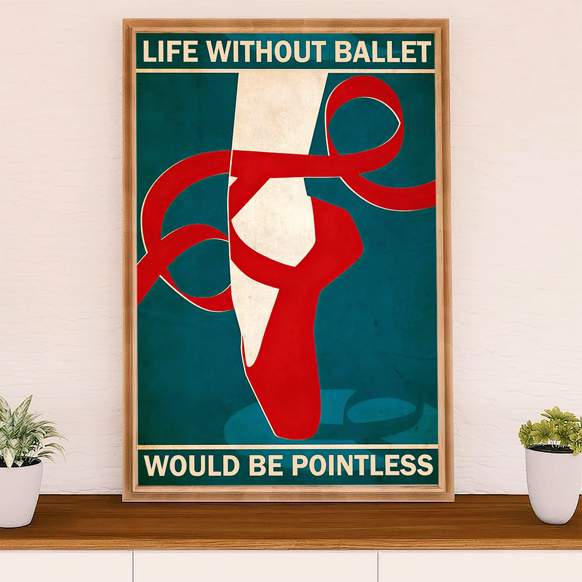 Dancing Ballet Canvas Wall Art Prints | Life Without Ballet | Home Décor Gift for Ballet Dancer Ballerinas
