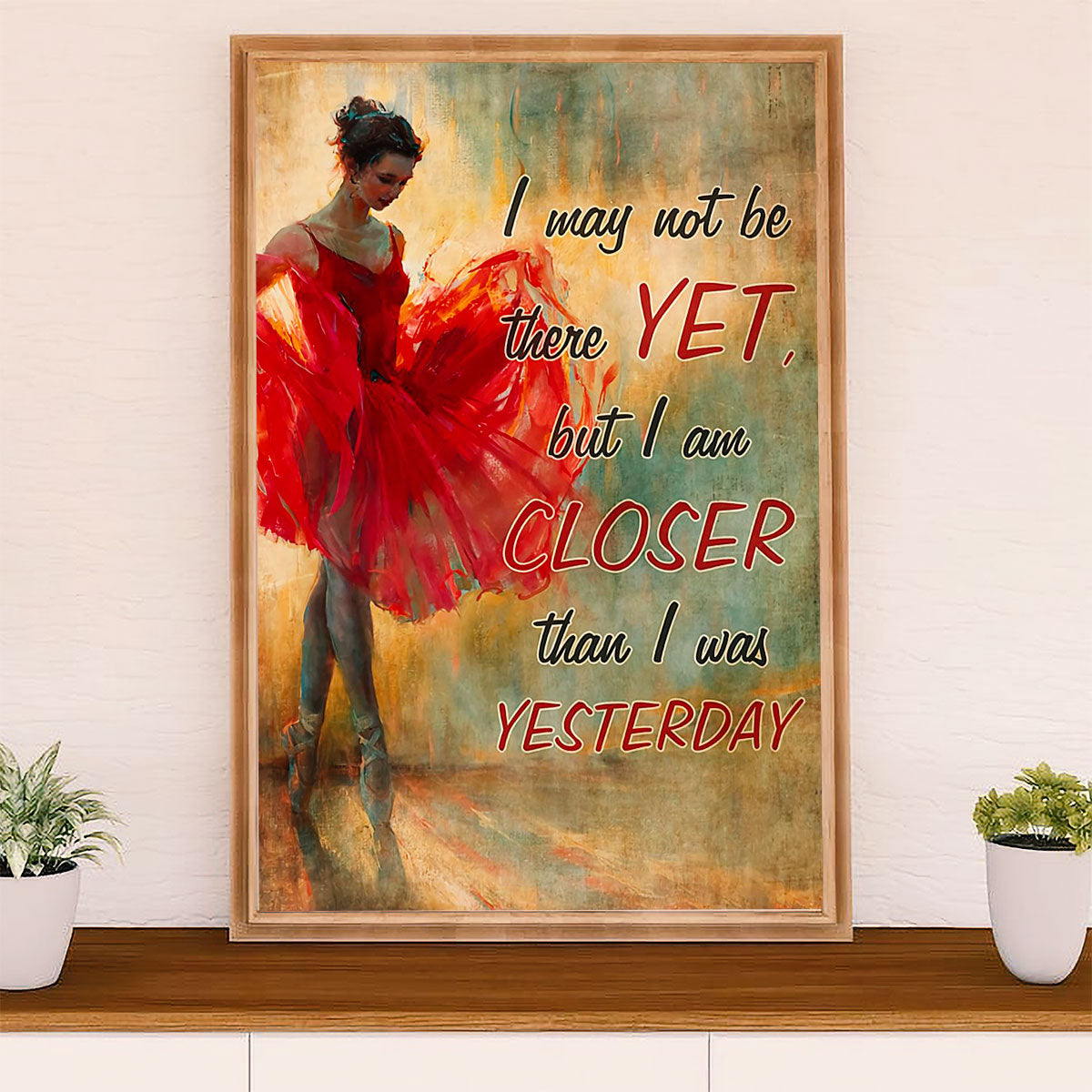 Dancing Ballet Canvas Wall Art Prints | Closer Than I Was | Home Décor Gift for Ballet Dancer Ballerinas