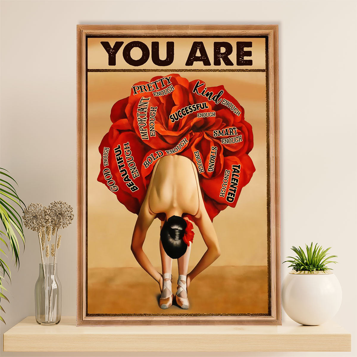 Dancing Ballet Poster Prints | You Are | Wall Art Gift for Ballet Dancer Ballerinas
