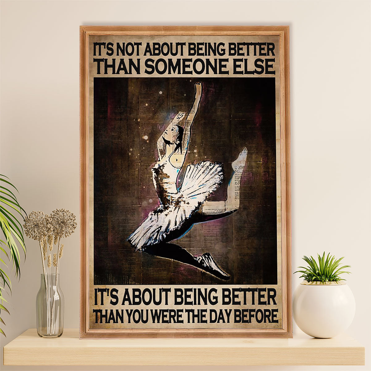 Dancing Ballet Canvas Wall Art Prints | Better Than Yesterday | Home Décor Gift for Ballet Dancer Ballerinas