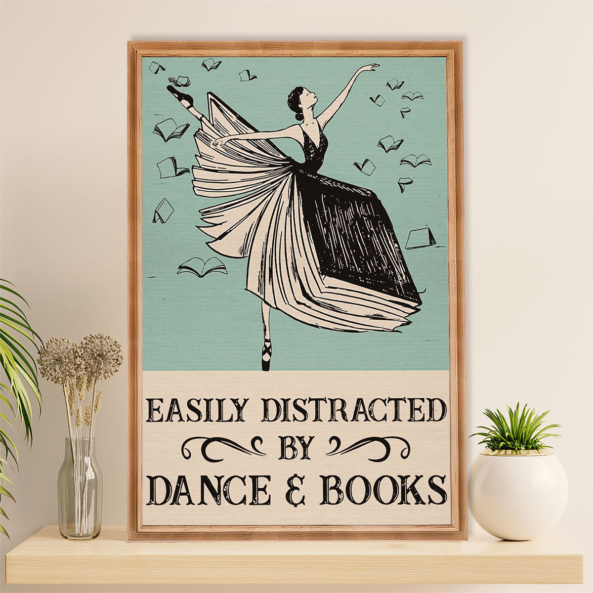 Dancing Ballet Poster Prints | Distracted By Dance & Books | Wall Art Gift for Ballet Dancer Ballerinas