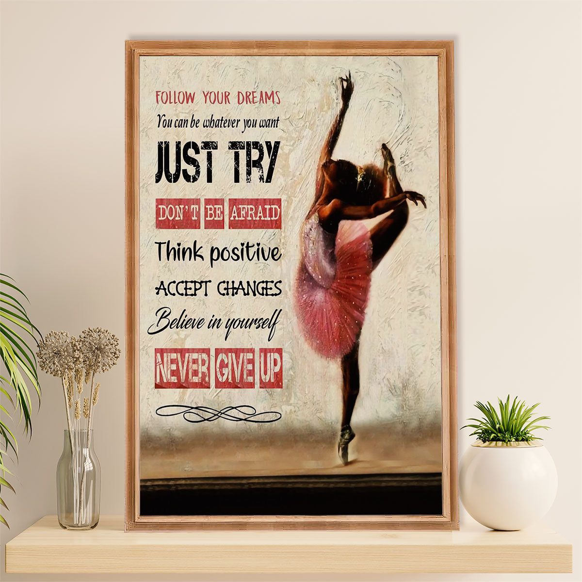 Dancing Ballet Canvas Wall Art Prints | Never Give Up | Home Décor Gift for Ballet Dancer Ballerinas