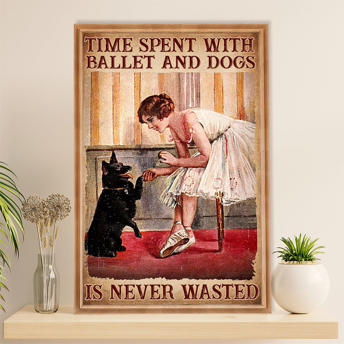 Dancing Ballet Canvas Wall Art Prints | Time Spent With Ballet & Dogs | Home Décor Gift for Ballet Dancer Ballerinas
