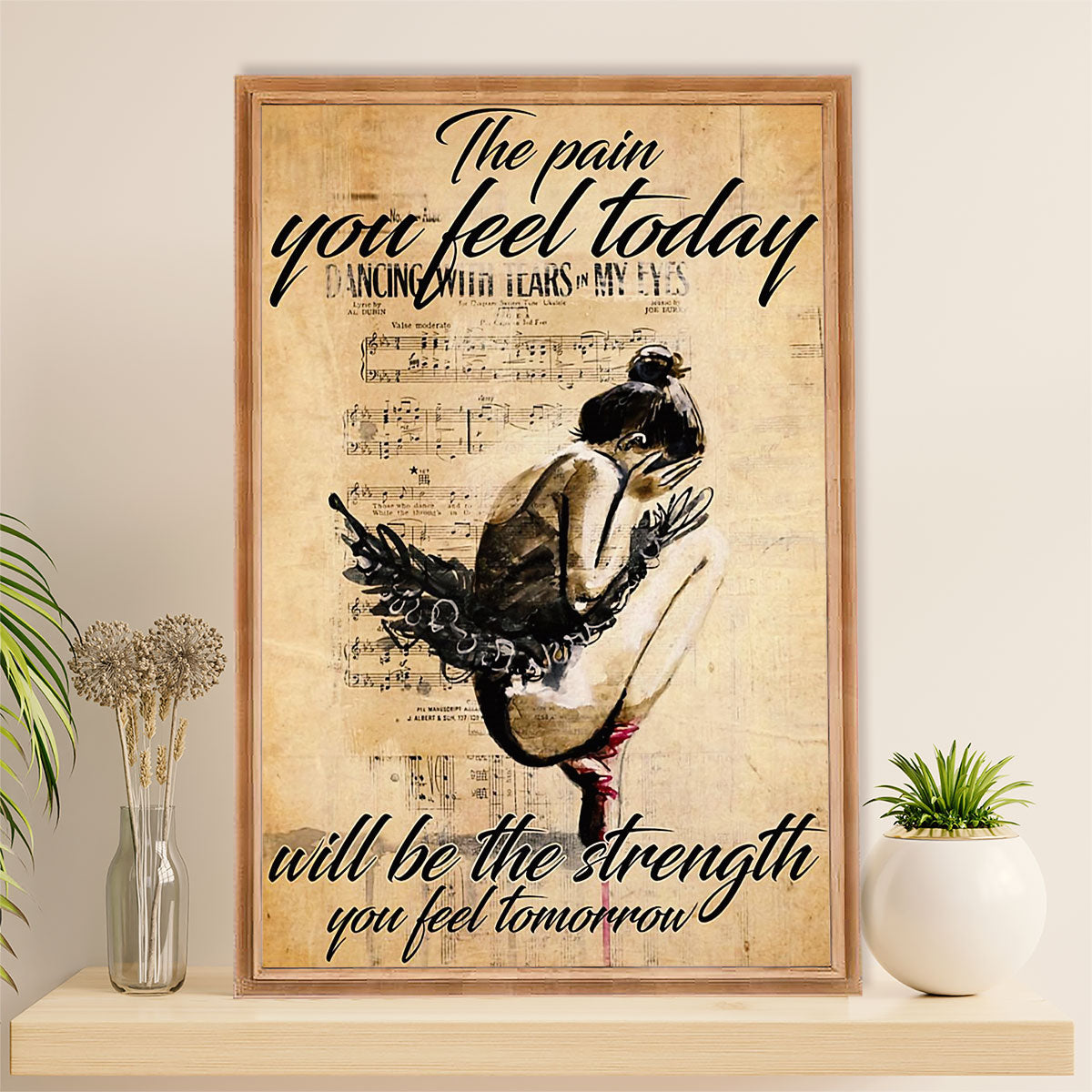 Dancing Ballet Poster Prints | The Strength You Feel Tomorrow | Wall Art Gift for Ballet Dancer Ballerinas