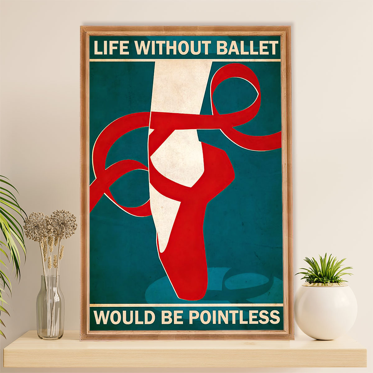 Dancing Ballet Canvas Wall Art Prints | Life Without Ballet | Home Décor Gift for Ballet Dancer Ballerinas