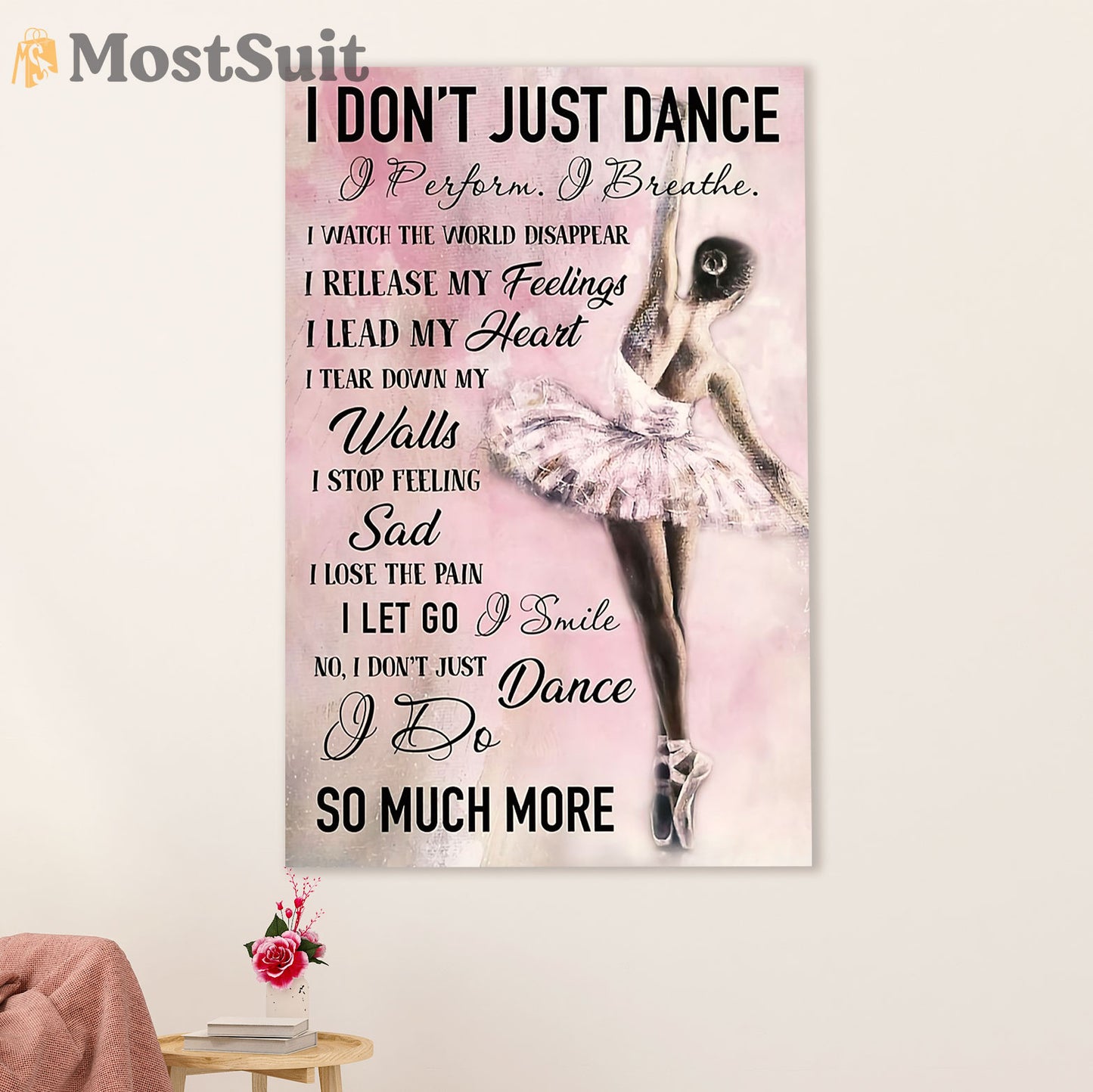 Dancing Ballet Poster Prints | I Don't Just Dance | Wall Art Gift for Ballet Dancer Ballerinas